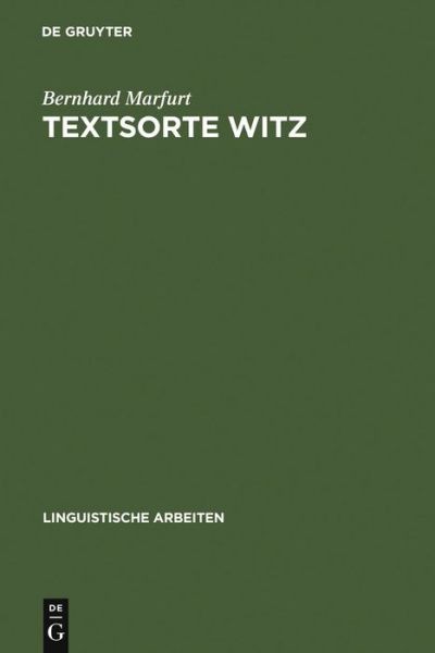 Textsorte Witz: M?Glichkeiten Einer Sprachwissenschaftlichen...