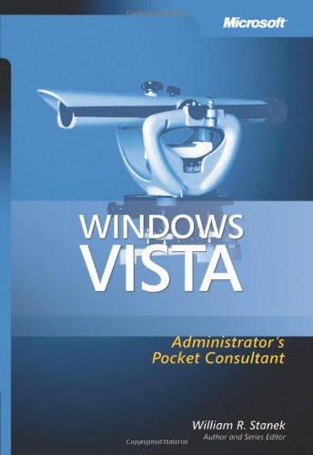 WINDOWS VISTA(TM) ADMINISTRATOR’S POCKET CONSULTANT By William R. Stanek *Mint*