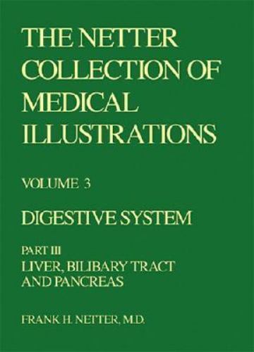 Digestive System: Liver, Biliary Tract and Pancreas by Netter, Frank H., hardco