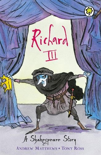 Andrew Matthews A Shakespeare Story: Richard III (Paperback) (UK IMPORT)