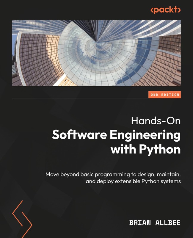 Hands-On Software Engineering with Python: Move beyond basic programming to d…