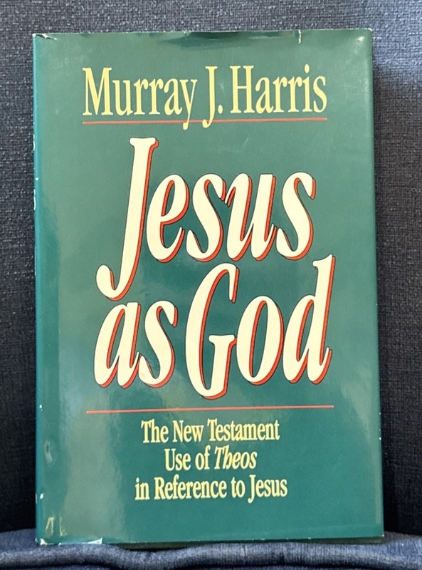 Jesus As God: The New Testament Use of Theos in Reference to Jesus