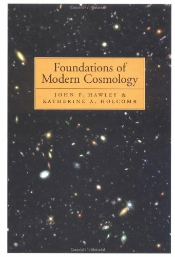 Foundations of Modern Cosmology by John Hawley