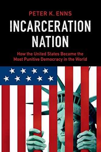 Incarceration Nation: How the United – Paperback, by Enns Peter K. – Very Good
