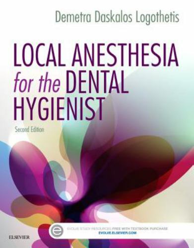 Local Anesthesia for the Dental Hygienist by Demetra D. Logothetis (2016, Trade