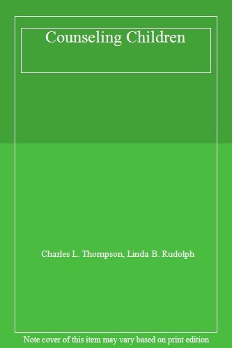 Counseling Children,Charles L. Thompson, Linda B. Rudolph