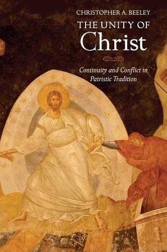 Christopher A. Beeley The Unity of Christ (Hardback) (UK IMPORT)