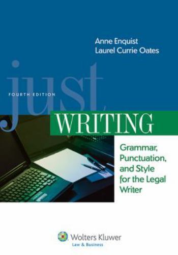 Just Writing: Grammar, Punctuation, and Style for the Legal Writer (Aspen…