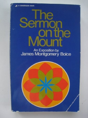 THE SERMON ON THE MOUNT: AN EXPOSITION By James Montgomery Boice Mint Condition