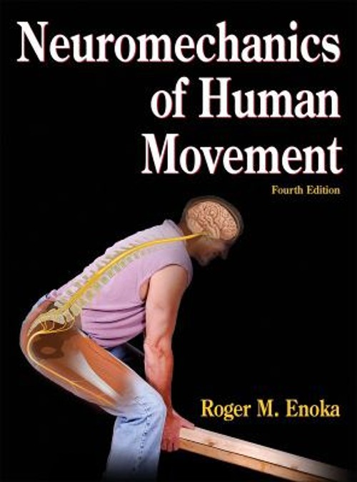 Neuromechanics of Human Movement Roger M. Enoka