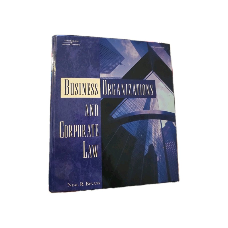 BUSINESS ORGANIZATIONS AND CORPORATE LAW By Neal R. Bevans Hardcover Highlights