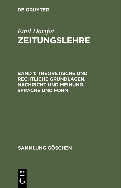 Emil Dovifat Theoretische Und Rechtliche Grundlagen. Nachricht Und Me (Hardback)