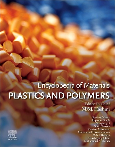 Encyclopedia of Materials: Plastics and Polymers - 9780128203521