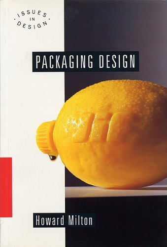 Packaging Design ((Issues in Design Ser.)) ((Issues in Design Se