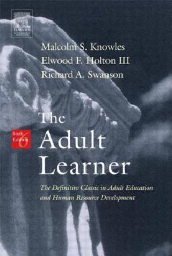 The Adult Learner: The Definitive Classic In Adult Education And Human…