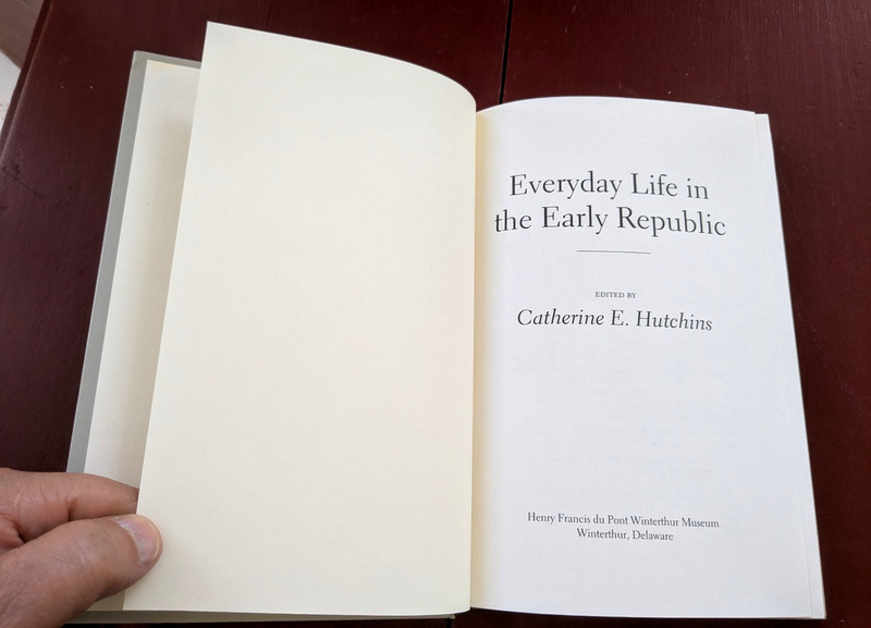 Everyday Life in the Early Republic by Catherine E. Hutchins (1994, HB) FAST SHI