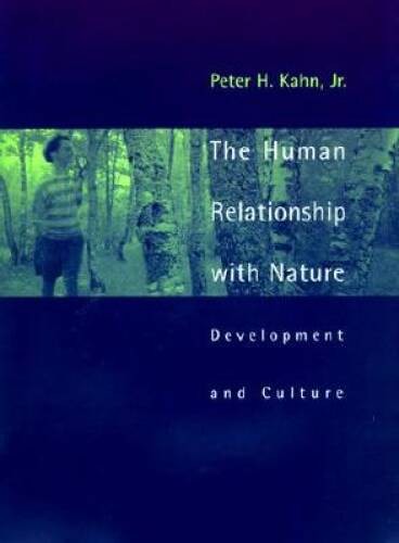 The Human Relationship with Nature: Development and Culture – VERY GOOD