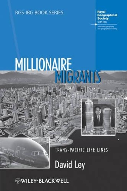 Millionaire Migrants: Trans-Pacific Life Lines by David Ley (English) Paperback