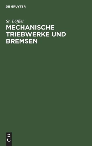 St Löffler Mechanische Triebwerke Und Bremsen (Hardback)