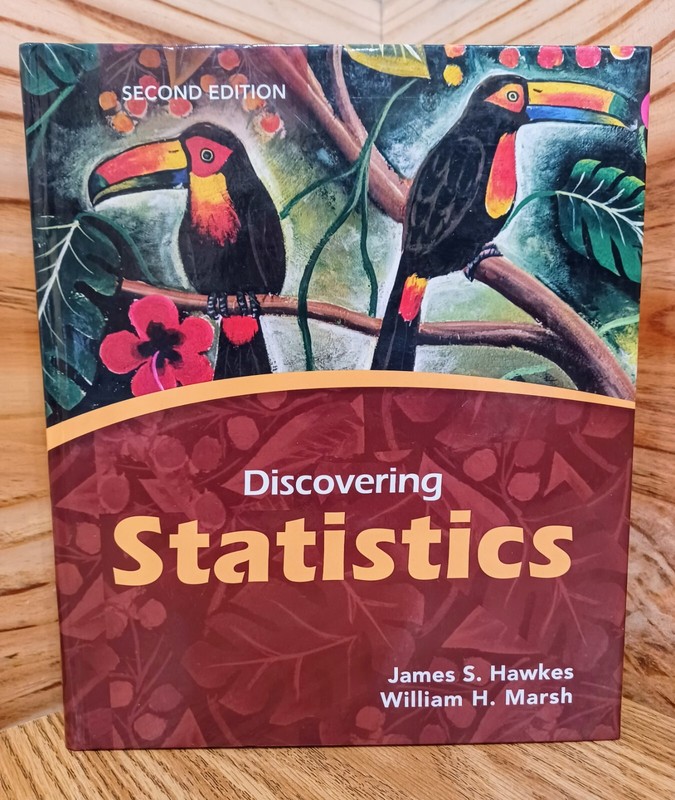 Discovering Statistics by William H. Marsh and James S. Hawkes, 2nd Edition HB