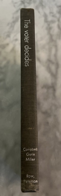 The Voter Decides by Campbell, Gurin, Miller 1954 1st Edition Elections