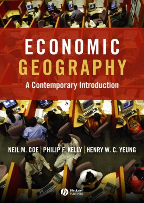 Economic Geography : A Contemporary Introduction Hardcover