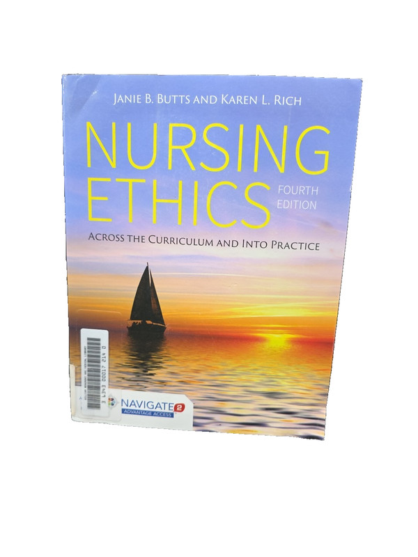 Nursing Ethics: Across the Curriculum and Into Practice 4th Edition by Janie B.