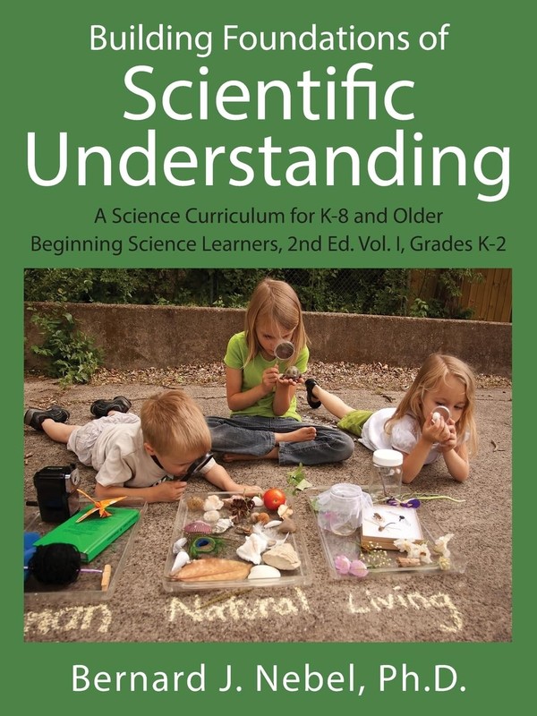Building Foundations of Scientific Understanding by Bernard J Nebel PhD