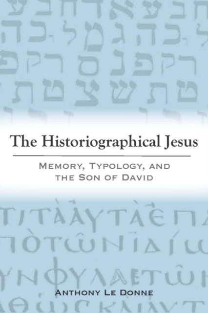 Le Donne - Historiographical Jesus Memory Typology and the Son of D - X555z