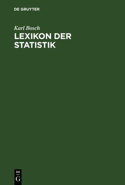 Lexikon Der Statistik : Nachschlagewerk Für Anwender, Hardcover by Bosch, Kar...