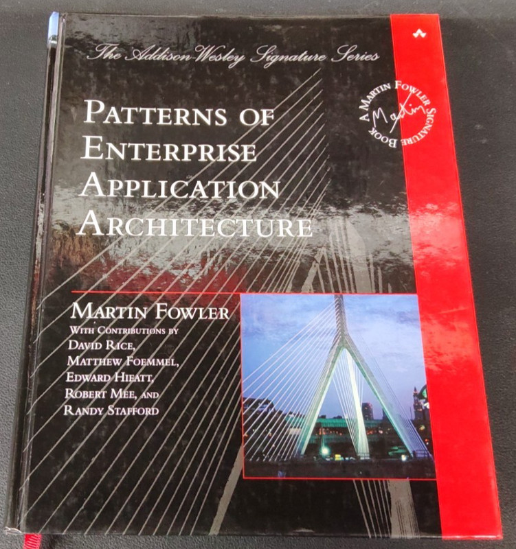 Patterns of Enterprise Application Architecture by Martin Fowler 2nd Print 2003