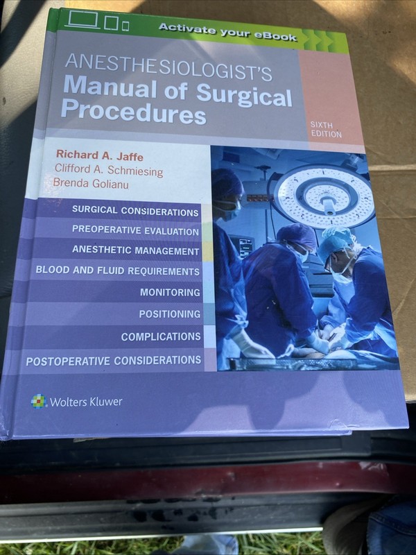 Anesthesiologist’s Manual of Surgical – Hardcover, by Jaffe MD PhD – Very Good