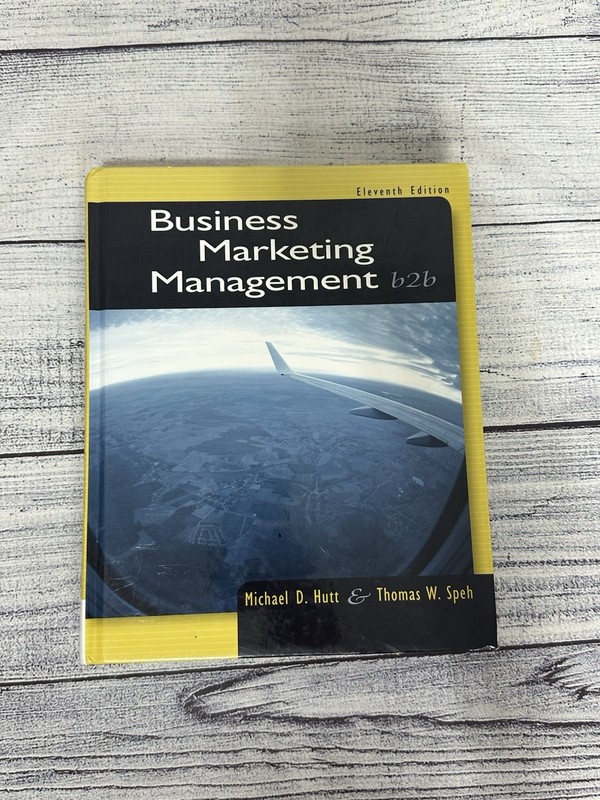 Business Marketing Management: B2B – hardcover Hutt, Michael D.|Speh, Thomas…