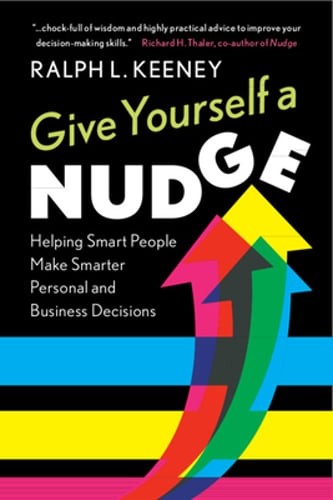 Give Yourself a Nudge by Ralph L Keeney: Used