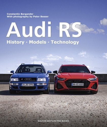 Audi RS: History Models Technology by Constantin Bergander: New