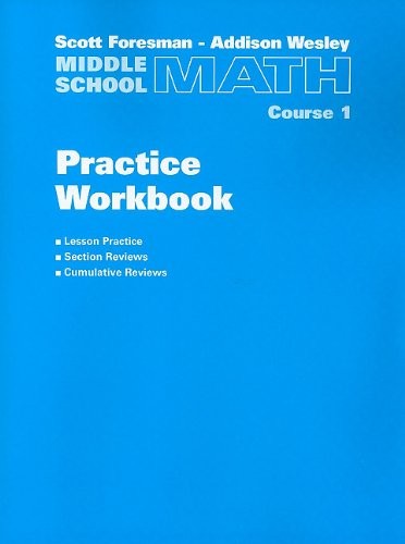 Scott Foresman-Addison Wesley Middle School Math, Course 1: Practice W – GOOD