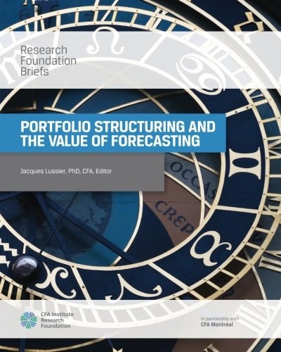 PORTFOLIO STRUCTURING AND THE VALUE OF FORECASTING By Jacques Lussier BRAND NEW
