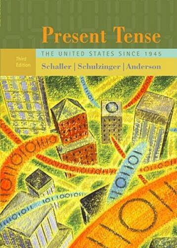 Present Tense: The United States Since 1945 - Paperback - GOOD