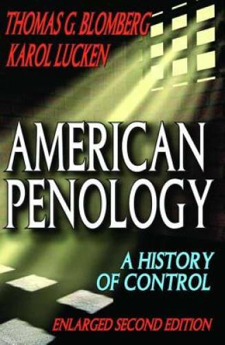 American Penology: A History of Control (Enlarged Second Edition) – GOOD