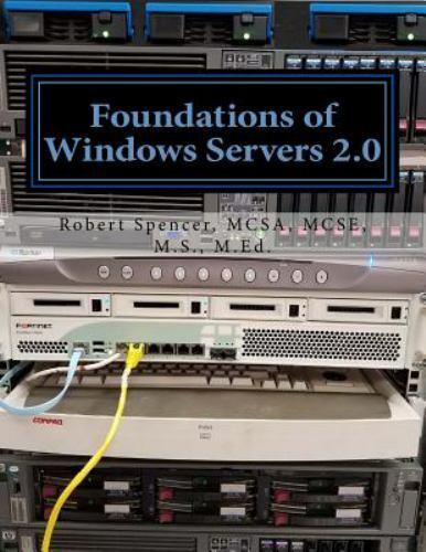 Foundations of Windows Servers 2.0 by Spencer, Robert O., Brand New, Free shi…