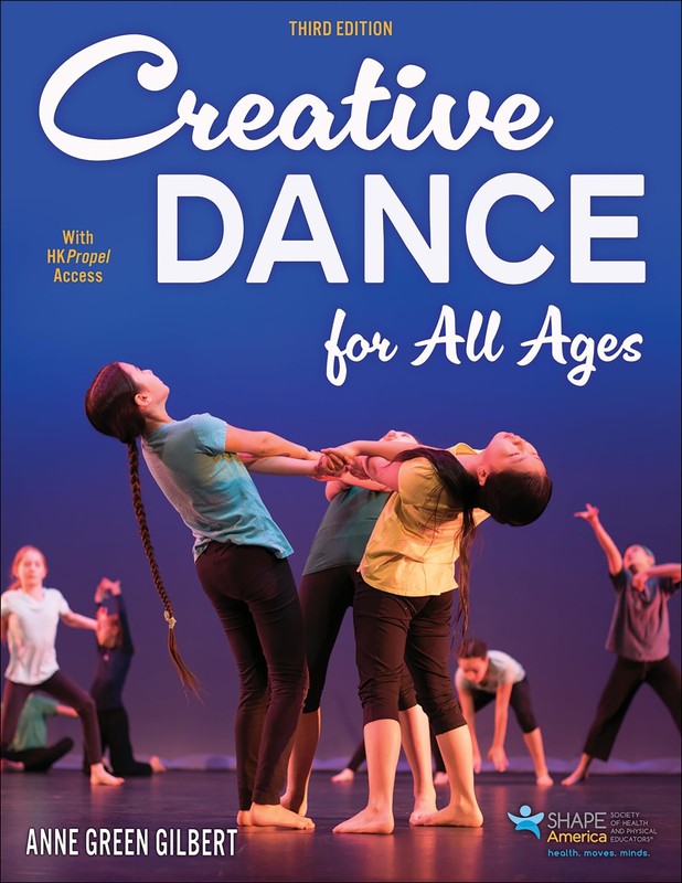 Creative Dance for All Ages by Anne Green Gilbert