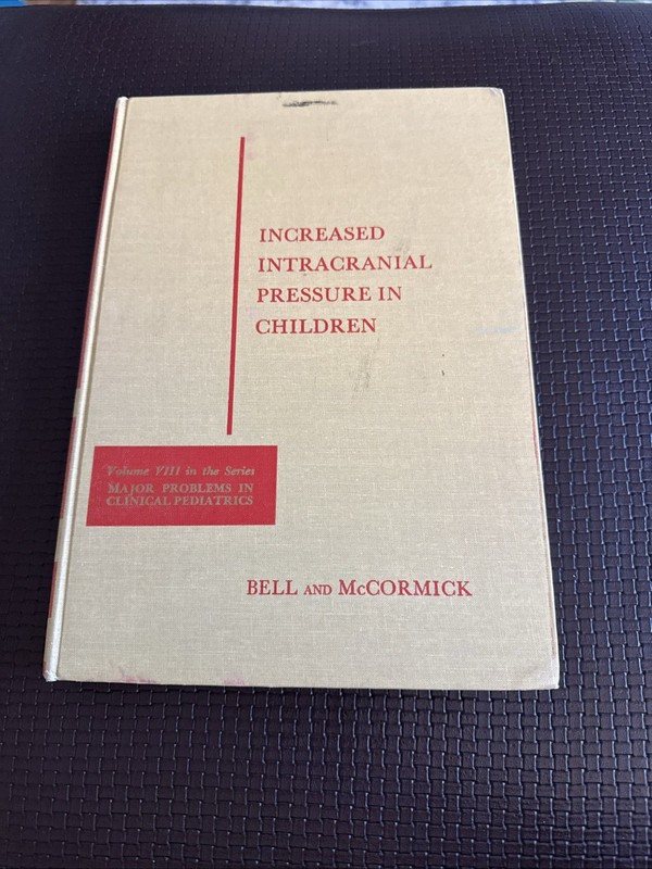 Increased intracranial Pressure In Children 1972 Bell / McCormick MD