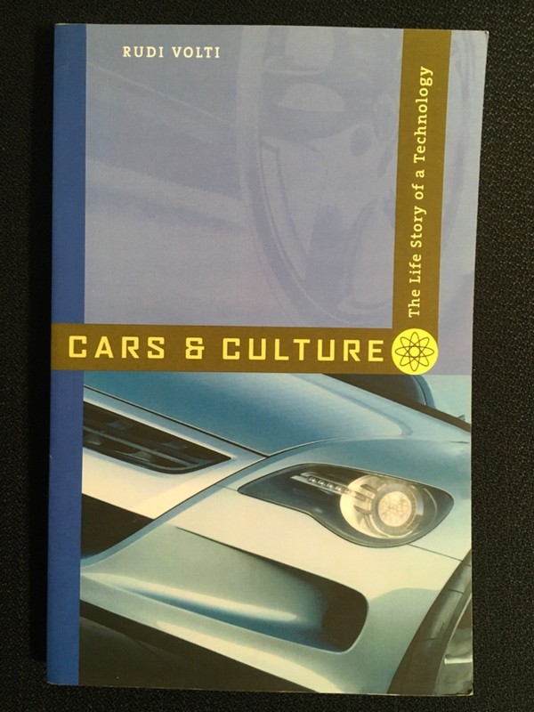 CARS & CULTURE The Life Story of a Technology by RUDI VOLTI Johns Hopkins NEW PB