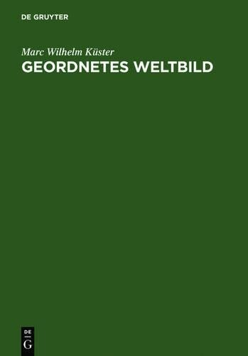 Marc Wilhelm Küster Geordnetes Weltbild (Hardback)