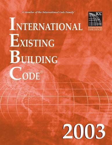2003 International Existing Building Code (Softbound) (International Code Coun..