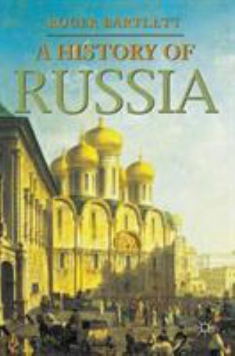 A History of Russia by Roger Bartlett (2005, Trade Paperback)