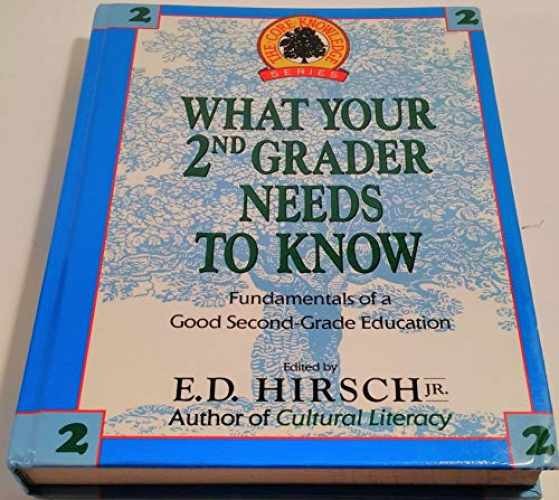 What Your 2nd Grader Needs To Know – Hardcover, by Hirsch Jr. E.D. – Very Good b