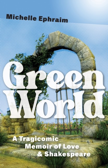 Green World by Michelle Ephraim PAPERBACK 9781625347824