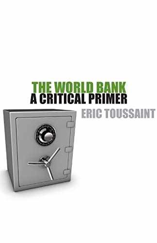 The World Bank: A Critical Primer – Paperback, by Toussaint Eric – Acceptable