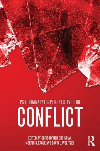 Psychological Issues Ser.: Psychoanalytic Perspectives on Conflict by…